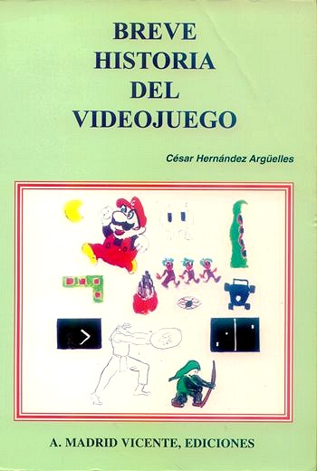 BREVE HISTORIA DEL VIDEOJUEGO